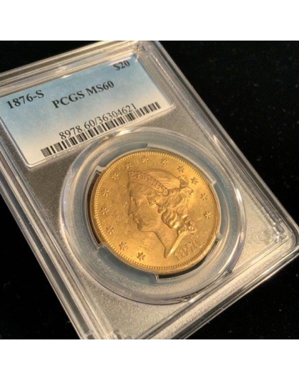 1876-S $20 Liberty MS60 PCGS