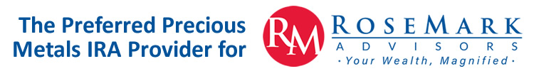 The Preferred Precious Metals IRA Provider for RoseMark Advisors — Your Wealth, Magnified